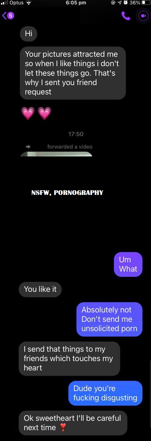 Creepy man sending me porn