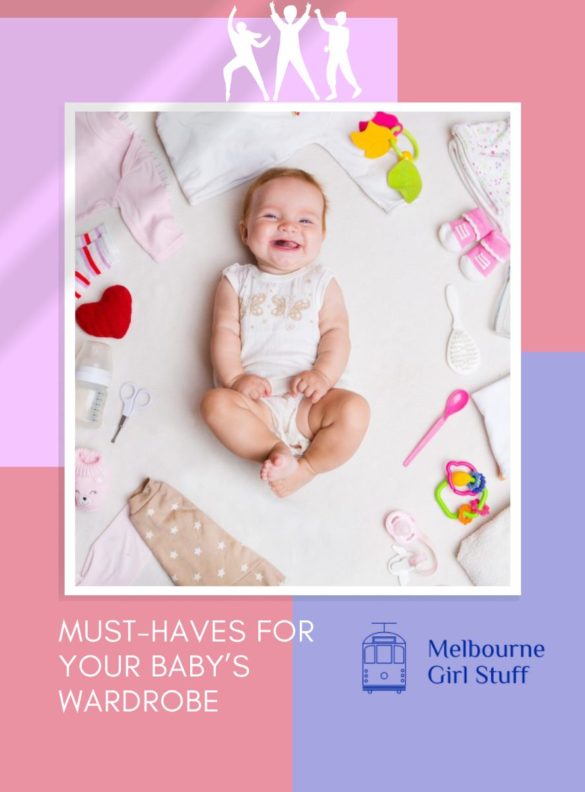 6 MustHaves For Your Baby's Wardrobe Melbourne Girl Stuff