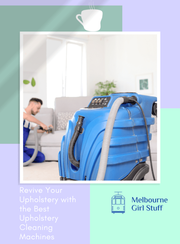 Revive Your Upholstery with the Best Upholstery Cleaning Machines